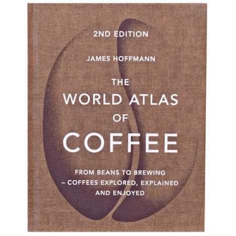 The World Atlas of Coffee, 2. izdanje – James Hoffmann